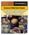 Backyard BBQ Made Simple | Melissa McCormick ; Ted McCormick | 