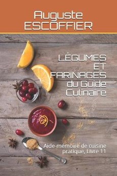 LEGUMES ET FARINAGES du Guide Culinaire