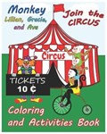 Monkey Lillian, Gracie, and Ava Join the Circus Coloring and Activities Book 8x10 | Judy Neeley | 