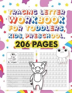 Tracing Letter Workbook For Toddlers, Kids, Preschool: 26 Cute Animals Alphabet Dot-to-dot Tracing Method Activity Book And Coloring Page With Writing