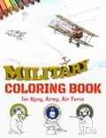 Military Coloring Book for Navy, Army, Air Force | Mike Ni | 