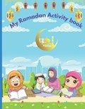 My Ramadan Activity Book: Kids Ramadan coloring, activities, and lessons book. | Ouiam El Hassani | 