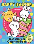 Happy Easter Dot Marker Coloring Book for Kids Ages 1-3 | Cookie Crumb Press | 