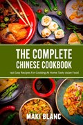The Complete Chinese Cookbook | Maki Blanc | 