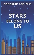 Stars Belong to Us | Annabeth Chatwin | 