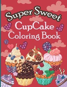 Super Sweet Cupcake Coloring Book