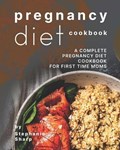 Pregnancy Diet Cookbook | Sharp Stephanie Sharp | 