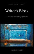 Writer's Block-and the inevitable fulfillment | Yuichi Handa | 