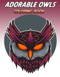 Adorable owls coloring book | King's Edition | 