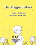 The Magpie Babies | Shilpa Rani | 
