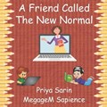 A Friend Called The New Normal | Priya Sarin | 