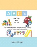 ABC's For you and For Me | Jeanne` Savaglio | 
