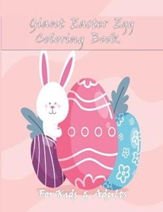 Giant Easter Egg Coloring Book For Kids & Adults