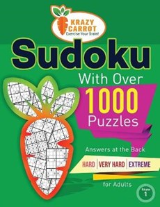 Sudoku With Over 1000 Puzzles: Answers at the Back - Hard, Very Hard and Extreme Levels - For Adults - Value Edition - Volume 1