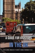 A Guide For Visistors In The UK | Zachary Breakey | 