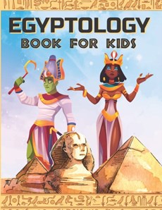Egyptology Book for Kids