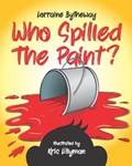 Who Spilled The Paint? | Lorraine Bytheway | 