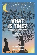 What is Time? | Alena Ahrens ; Lindsay Luterman | 