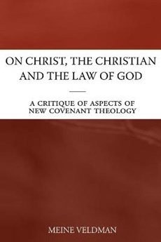 On Christ, the Christian and the Law of God