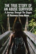 The True Story Of An Abuse Survivor | Sharolyn Stowbridge | 