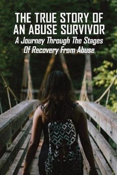 The True Story Of An Abuse Survivor