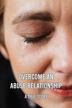 Overcome An Abuse Relationship