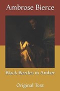 Black Beetles in Amber | Ambrose Bierce | 