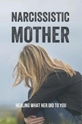 Narcissistic Mother | Ilse Bednarczyk | 