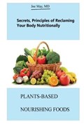 Plants-Based Nourishing Foods | Md Joe May Md | 