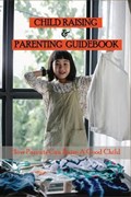 Child Raising & Parenting Guidebook | Matilde Lenske | 