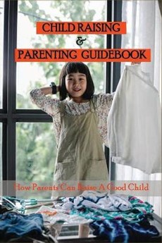 Child Raising & Parenting Guidebook