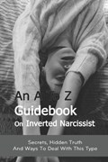 An A To Z Guidebook On Inverted Narcissist | Mirian Petralia | 