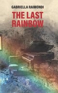 The Last Rainbow | Gabriella Raimondi | 