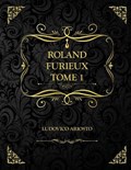 Roland Furieux - Tome 1 | Ludovico Ariosto | 