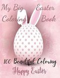 My Big Easter Coloring Book 100 Beautiful coloring happy easter | Ammar Edition | 