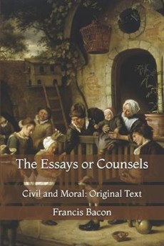 The Essays or Counsels