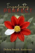 Imperfectly Perfect | Debra Anderson | 