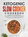 Ketogenic Slow Cooker Cookbook | Vanessa Olsen | 