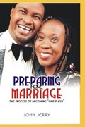 Preparing for Marriage | John Jerry | 