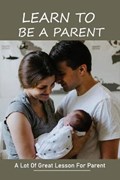 Learn To Be A Parent | Akiko Said | 