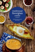 Traditional Georgian cuisine | Nana Surameli ; Gabriella Garofano Cannella | 