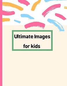Ultimate Images for kids