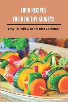 Food Recipes For Healthy Kidneys