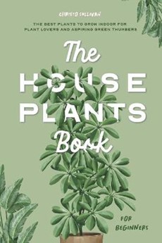 The Houseplants Book for Beginners