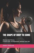 The Shape of Body to Come | Andrea Raimondi | 