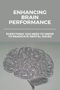 Enhancing Brain Performance | Elliott Cairo | 