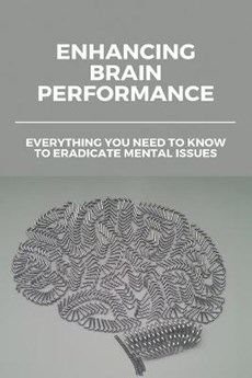 Enhancing Brain Performance
