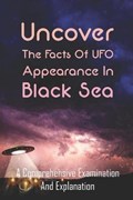 Uncover The Facts Of UFO Appearance In Black Sea | Van Coscia | 