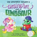 The Difference Between a Unicorn and a Dinosaur | Lindsey Coker Luckey | 