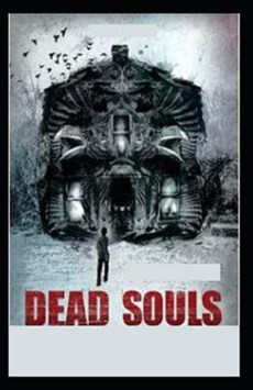 Dead Souls: Illustrated Edition